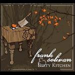 Frank Solivan & Dirty Kitchen