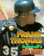 Frank Thomas: Baseball's Big Hurt