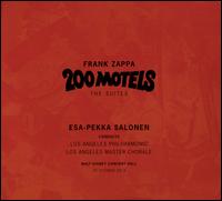 Frank Zappa: 200 Motels - The Suites - Los Angeles Philharmonic Orchestra / Esa-Pekka Salonen
