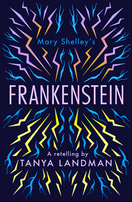 Frankenstein: A Retelling - Landman, Tanya, and Crawford-White, Helen (Cover design by)