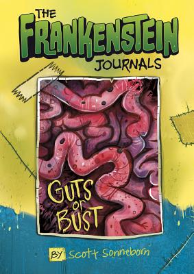 Frankenstein Journals: Guts or Bust - Sonneborn, ,Scott