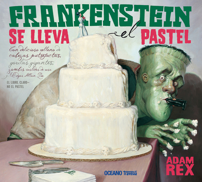 Frankenstein Se Lleva El Pastel - Rex, Adam