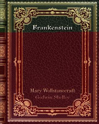 Frankenstein - Shelley, Wollstonecraft Godwin