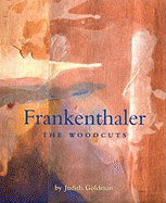 Frankenthaler: The Woodcuts