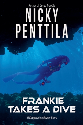 Frankie Takes a Dive - Penttila, Nicky