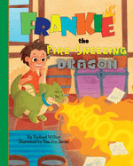Frankie the Fire-Sneezing Dragon