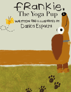 Frankie: The Yoga Pup