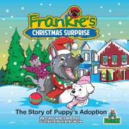 Frankie's Christmas Surprise: The Story of Puppy's Adoption
