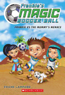 Frankie's Magic Soccer Ball #4: Frankie vs. the Mummy's Menace: Volume 4