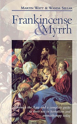 Frankincense & Myrrh - Watt, Martin, and Sellar, Wanda