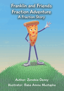 Franklin and Friends Fraction Adventure: A Fraction Story