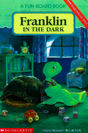 Franklin Board Book #02: Franklin in the Dark