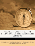 Franklin County at the Beginning of the Twentieth Century;