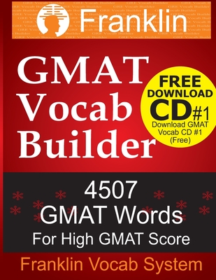 Franklin GMAT Vocab Builder: 4507 GMAT Words For High GMAT Score: FREE Download CD #1 of 22 CDs of GMAT Vocabulary - System, Franklin Vocab