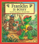 Franklin Is Bossy - Bourgeois, Paulette