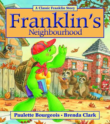 Franklin's Neighbourhood - Bourgeois, Paulette