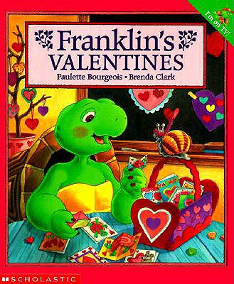Franklin's Valentines - Bourgeois, Paulette, and Jennings, Sharon