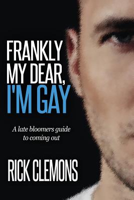 Frankly My Dear I'm Gay - Clemons, Rick