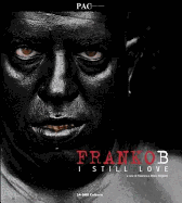 Franko B: I Still Love