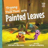 Franny and Pom Pom and the Painted Leaves