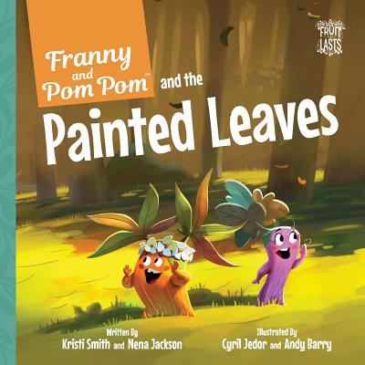 Franny and Pom Pom and the Painted Leaves - Jackson, Nena