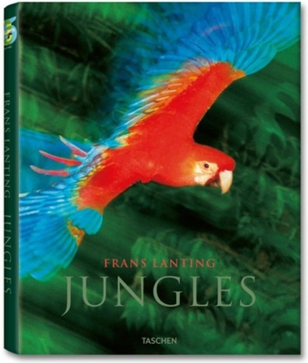 Frans Lanting: Jungles - Eckstrom, Christine (Editor), and Lanting, Frans (Photographer)