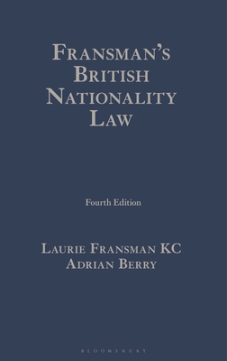 Fransman's British Nationality Law - Fransman KC, Laurie, and Berry, Adrian