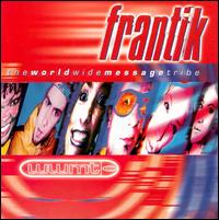 Frantik - World Wide Message Tribe