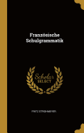 Franzsische Schulgrammatik
