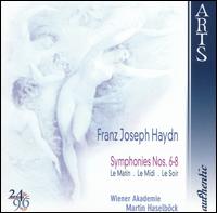 Franz Joseph Haydn: Symphonies Nos. 6-8, Le Matin, Le Midi, Le Soir - Orchester Wiener Akademie; Martin Haselbck (conductor)