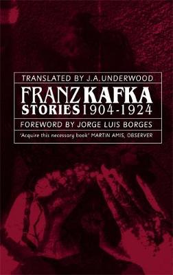 Franz Kafka Stories 1904-1924 - Kafka, Franz