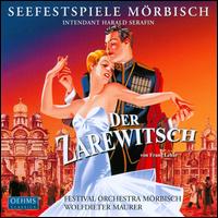 Franz Lehar: Der Zarewitsch - Alexandra Reinprecht (vocals); Ciro Deluca (vocals); Harald Serafin (vocals); Marko Kathol (vocals);...