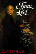 Franz Liszt: Volume 3: The Final Years, 1861-1886