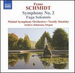 Franz Schmidt: Symphony No. 2; Fuga Solemnis