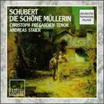 Franz Schubert: Die schne Mullerin - Andreas Staier (hammerflugel); Christoph Prgardien (tenor)