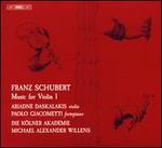 Franz Schubert: Music for Violin I