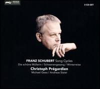 Franz Schubert: Song Cycles - Die Schone Mullerin; Schwanengesang; Winterreise - Andreas Staier (fortepiano); Christoph Prgardien (tenor); Michael Gees (piano)