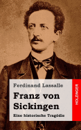 Franz von Sickingen: Eine historische Tragdie