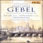 Franz Xaver Gebel: String Quintet No. 8; Cello Sonata