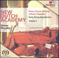 Franz Xaver Richter, Johann Stamitz: Early String Symphonies, Vol. 2 - New Dutch Academy; Simon Murphy (conductor)