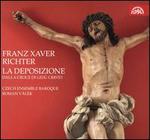 Franz Xaver Richter: La Deposizione dalla Croce di Ges Cristo