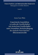 Franzoesische Immobilien Verwaltende Gesellschaften Mit Deutschem Gesellschafter Unter Besonderer Beruecksichtigung Des Deutsch-Franzoesischen Abkommensrechts