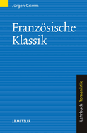 Franzosische Klassik: Lehrbuch Romanistik