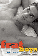 Frat Boys: Gay Erotic Stories