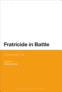 Fratricide in Battle: (Un)Friendly Fire