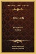 Frau Holde: Ein Gedicht (1894)