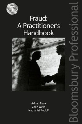 Fraud: A Practitioner's Handbook - Qc, Adrian Eissa, and Wells, Colin, and Rudolf, Nathaniel