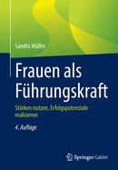 Frauen ALS Fuhrungskraft: Starken Nutzen, Erfolgspotenziale Realisieren