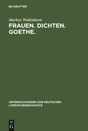 Frauen. Dichten. Goethe.