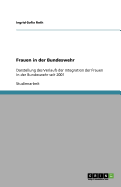 Frauen in der Bundeswehr: Darstellung des Verlaufs der Integration der Frauen in der Bundeswehr seit 2001